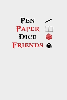 Paperback Pen Paper Dice Friends: Pen & Paper Dice Friends Roleplaying Tabletop RPG Nerd Notebook For Roleplayers Role Playing Game With Dice Journal Dn Book