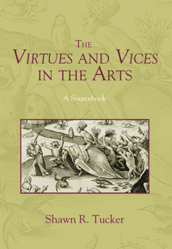 Paperback The Virtues and Vices in the Arts Book