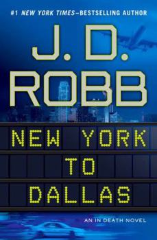 Hardcover New York to Dallas (In Death) Book