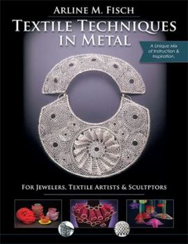 Hardcover Textile Techniques in Metal: For Jewelers, Textile Artists & Sculptors Book