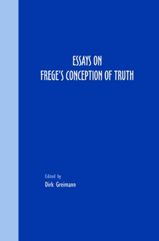Paperback Essays on Frege's Conception of Truth Book