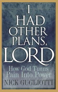 Paperback I Had Other Plans, Lord: How God Turns Pain Into Power Book