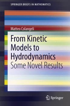 Paperback From Kinetic Models to Hydrodynamics: Some Novel Results Book
