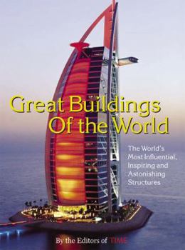 Hardcover Time: Great Buildings of the World: The World's Most Influential, Inspiring and Astonishing Structures Book