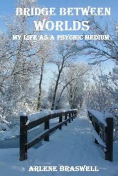 Paperback Bridge Between Worlds; My Life As A Psychic Medium Book