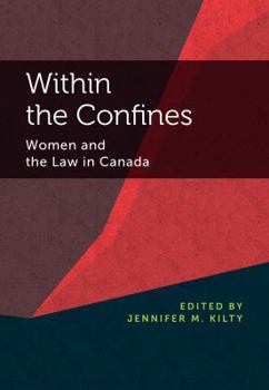 Paperback Within the Confines: Women and the Law in Canada Book