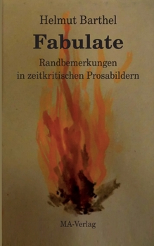 Paperback Fabulate: Randbemerkungen in zeitkritischen Prosabildern [German] Book