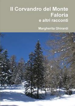 Paperback Il Corvandro del Monte Faloria e altri racconti [Italian] Book