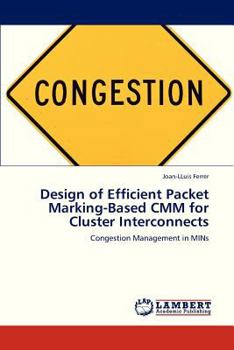 Paperback Design of Efficient Packet Marking-Based CMM for Cluster Interconnects Book