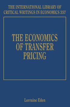 Hardcover The Economics of Transfer Pricing (The International Library of Critical Writings in Economics series, 357) Book