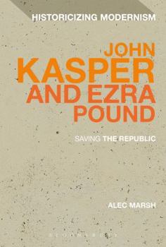 Hardcover John Kasper and Ezra Pound: Saving the Republic Book