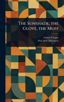 Hardcover The Sunshade, the Glove, the Muff Book
