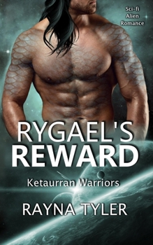 Paperback Rygael's Reward: Sci-fi Alien Romance Book