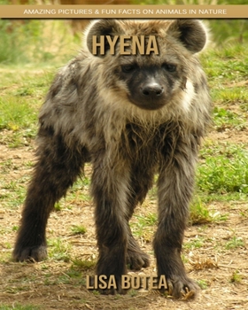 Paperback Hyena: Amazing Pictures & Fun Facts on Animals in Nature Book