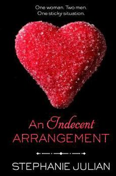An Indecent Arrangement - Book #3 of the Indecent