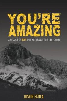 Paperback You're Amazing: A Message of Hope That Will Change Your Life Forever Book