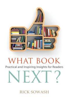 Paperback What Book Next? (Second Edition): Practical and Inspiring Insights for Readers Book