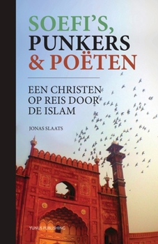 Paperback Soefi's, punkers & poëten: een christen op reis door de islam [Dutch] Book