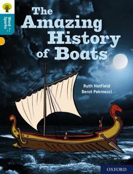 Paperback Oxford Reading Tree Word Sparks: Level 9: The Amazing History of Boats Book