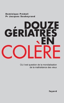 Paperback Douze gériatres en colère [French] Book