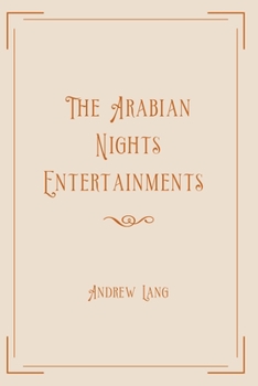 Paperback The Arabian Nights Entertainments: Exclusive Edition Book