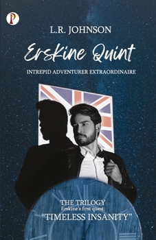 Paperback ERSKINE QUINT Intrepid Adventurer Extraordinaire: "Timeless Insanity " Book