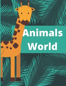 Paperback Animals World: Coloring Book The Best Way To Learn About Animals For Children Book