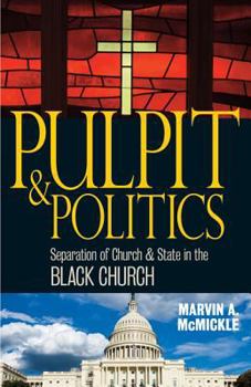 Paperback Pulpit & Politics: Separation of Church & State in the Black Church Book