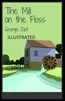 Paperback The Mill on the Floss Illustrated Book