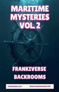 Maritime Mysteries Vol. 2 FrankiVerse Backrooms (Frankiverse Cafe)