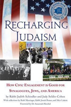 Recharging Judaism:  How Civic Engagement is Good for Synagogues, Jews, and America