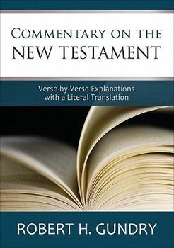 Hardcover Commentary on the New Testament: Verse-By-Verse Explanations with a Literal Translation Book