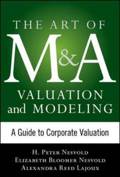 Hardcover Art of M&A Valuation and Modeling: A Guide to Corporate Valuation Book