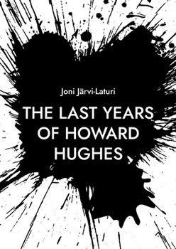 The Last Years of Howard Hughes (Finnish Edition)