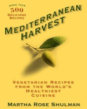 Paperback Mediterranean Harvest: Vegetarian Recipes from the World's Healthiest Cuisine Book