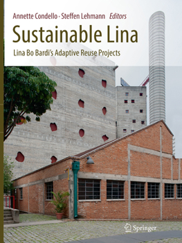 Paperback Sustainable Lina: Lina Bo Bardi's Adaptive Reuse Projects Book