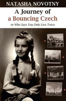 Paperback A Journey of a Bouncing Czech: Or Who Says You Only Live Twice Book