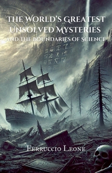 Paperback The World's Greatest Unsolved Mysteries and the Boundaries of Science Book
