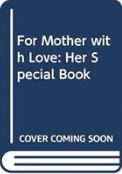 Hardcover For Mother with Love: Her Special Book