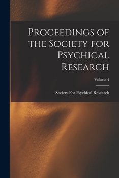 Paperback Proceedings of the Society for Psychical Research; Volume 4 Book