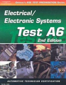 Paperback ASE Test Prep Series -- Automobile (A6): Automotive Electrical-Electronics Systems Book