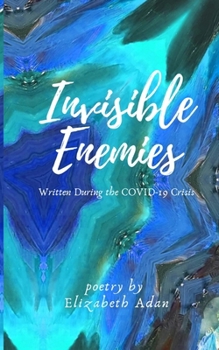 Paperback Invisible Enemies: Poetry Written During the COVID-19 Crisis Book