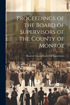 Proceedings of the Board of Supervisors of the County of Monroe
