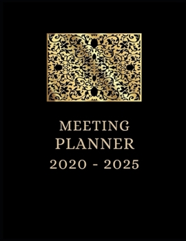 Paperback Meeting Planner 2020 - 2025: Business Organizer journal for taking minutes of Meetings, Attendees, and Action items Book