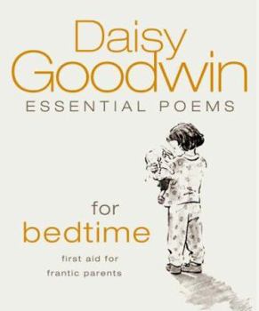 Hardcover Essential Poems for Children: (First Aid for Frantic Parents). Edited by Daisy Goodwin Book