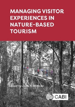 Hardcover Managing Visitor Experiences in Nature-Based Tourism Book