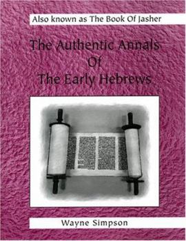 Paperback The Authentic Annals of the Early Hebrews Book