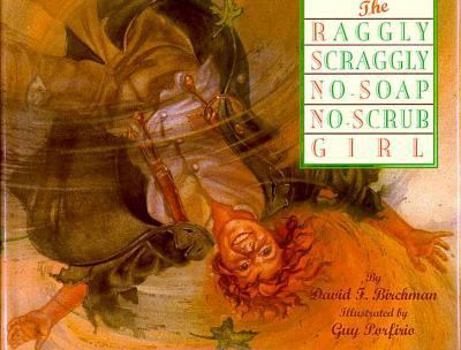 Hardcover The Raggly Scraggly No-Soap No-Scrub Girl Book