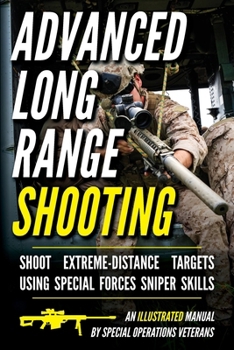 Paperback Advanced Long Range Shooting: An Illustrated Manual Book