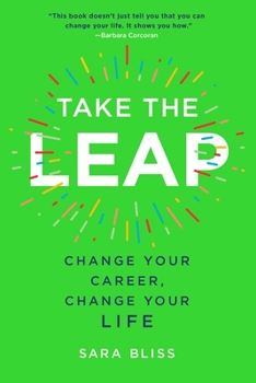 Paperback Take the Leap: Change Your Career, Change Your Life Book